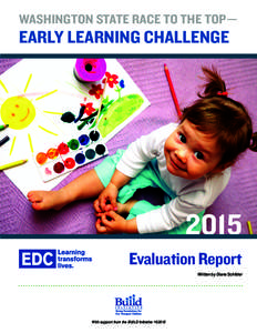 WASHINGTON STATE RACE TO THE TOP—  EARLY LEARNING CHALLENGE 2015 Evaluation Report