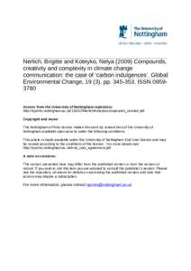 Nerlich, Brigitte and Koteyko, NelyaCompounds, creativity and complexity in climate change communication: the case of ‘carbon indulgences’. Global Environmental Change, ppISSNAcce