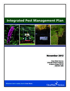 Integrated Pest Management Plan  November 2012 Clean Water Services 2550 SW Hillsboro Highway Hillsboro, Oregon 97123