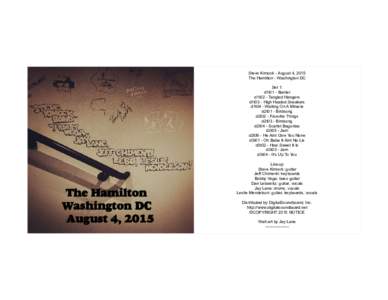 Steve Kimock - August 4, 2015 The Hamilton - Washington DC Set 1: d1t01 - Banter d1t02 - Tangled Hangers d1t03 - High Healed Sneakers