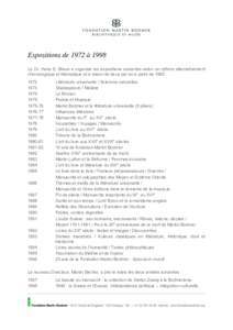                                      Expositions de 1972 à 1998 Le Dr. Hans E. Braun a organisé les expositions suivantes selon un rythme alternativement