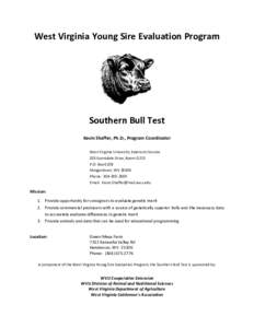 West Virginia Young Sire Evaluation Program  Southern Bull Test Kevin Shaffer, Ph.D., Program Coordinator West Virginia University Extension Service 333 Evansdale Drive, Room G213