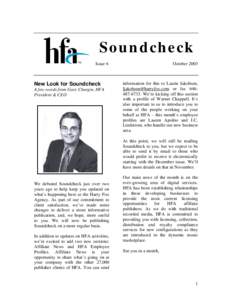 Soundcheck Issue 6 New Look for Soundcheck A few words from Gary Churgin, HFA President & CEO