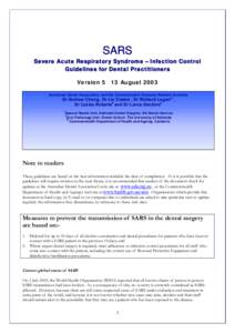 SARS Severe Acute Respirator y Syndrome – Infection Control Guidelines for Dental Practitioners Version 5 13 August 2003 Australian Dental Association and the Communicable Diseases Network Australia