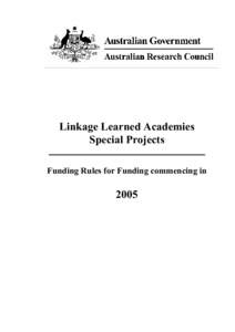 Linkage Learned Academies Special Projects Funding Rules - For funding commencing in 2005