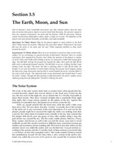 Section 3.5 The Earth, Moon, and Sun One of Newton’s most remarkable discoveries was that celestial objects obey the same laws of motion that govern objects on earth. Until that discovery, the universe seemed to have t