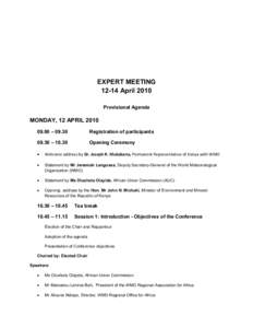 EXPERT MEETING  12­14 April 2010  Provisional Agenda  MONDAY, 12 APRIL 2010  09.00 – 09.30 
