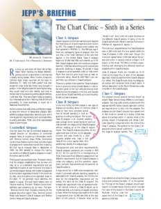 The Chart Clinic – Sixth in a Series Class A Airspace BY JAMES E. TERPSTRA SR. CORPORATE VICE PRESIDENT, JEPPESEN