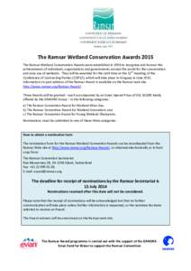 The Ramsar Wetland Conservation Awards 2015 The Ramsar Wetland Conservation Awards were established in 1996 to recognise and honour the achievements of individuals, organisations and governments around the world for the 