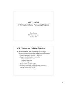 IRS[removed]eFile Transport and Packaging Proposal Tom Guinan IBM Global Services October 2001