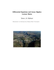 Differential Equations and Linear Algebra Lecture Notes Simon J.A. Malham Department of Mathematics, Heriot-Watt University  Contents