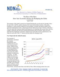 The Second in a Series of White Papers on the American Economy in a New Era of Globalization The Rise of the Rest: How New Economic Powers are Reshaping the Globe By Jake Berliner