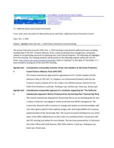 To: California Ocean and Coastal Community From: John Laird, Secretary for Natural Resources and Chair, California Ocean Protection Council Date: Dec. 2, 2014 Subject: Highlights from the Dec. 2, 2014 Ocean Protection Co