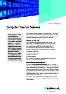 Computer Forensic Services  Computer Forensic Services In today’s business world, the vast majority of business communications,