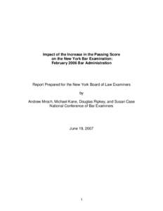 Impact of the Increase in the Passing Score on the New York Bar Examination: February 2006 Bar Administration Report Prepared for the New York Board of Law Examiners by