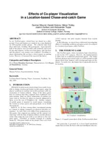 Effects of Co-player Visualization in a Location-based Chase-and-catch Game Gunnar Misund, Harald Holone, Håkon Tolsby, Joakim Karlsen and Aleksander Toppe School of Computer Sciences, Østfold University College, Halde