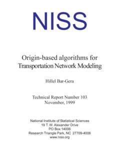 NISS Origin-based algorithms for Transportation Network Modeling Hillel Bar-Gera Technical Report Number 103 November, 1999