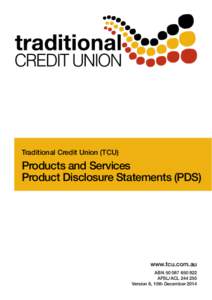 Traditional Credit Union (TCU)  Products and Services Product Disclosure Statements (PDS)  www.tcu.com.au