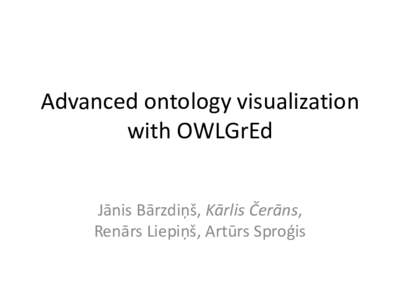 Advanced ontology visualization with OWLGrEd