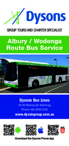 GROUP TOURS AND CHARTER SPECIALIST  Albury / Wodonga Route Bus Service  Dysons Bus Lines