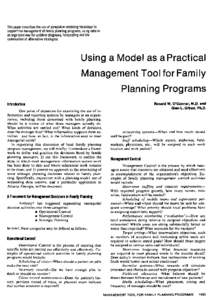 This paper describes the use of simulation modeling technique to support the management of family planning programs, using data in an organized way for problem diagnosis, forecasting and the examination of alternative st