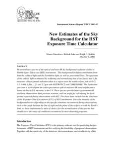 Instrument Science Report WFC3New Estimates of the Sky Background for the HST Exposure Time Calculator Mauro Giavalisco, Kailash Sahu and Ralph C. Bohlin