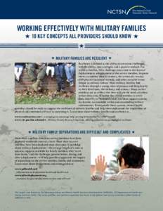 WORKING EFFECTIVELY WITH MILITARY FAMILIES 10 KEY CONCEPTS ALL PROVIDERS SHOULD KNOW MILITARY FAMILIES ARE RESILIENT Resilience is defined as the ability to overcome challenges with flexibility, inner strength, and a pos