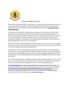 Are	
  you	
  ready	
  to	
  survey?	
   The	
  Bee	
  Informed	
  Partnership	
  (BIP)	
  is	
  a	
  USDA/NIFA	
  (U.S.	
  Department	
  of	
  Agriculture/NaDonal	
  InsDtute	
  of	
   Food	
  and	
 