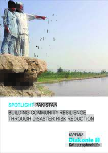 SPOTLIGHT PAKISTAN BUILDING COMMUNITY RESILIENCE THROUGH DISASTER RISK REDUCTION 60 YEARS  Katastrophenhilfe