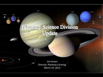Eris  Jim Green Director, Planetary Science March 19, 2012