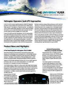 Helicopter Operators Seek LPV Approaches In the U.S., the FAA continues rapid development of RNAV GPS approach procedures using the Wide Area Augmentation System (WAAS). Meanwhile, operators – from airliners to corpora