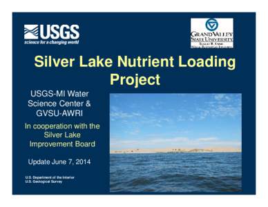 Silver Lake Nutrient Loading Project USGS-MI Water Science Center & GVSU-AWRI In cooperation with the