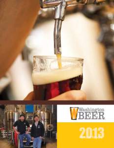 2013 Annual Report PURPOSE The Washington Beer Commission was ratified by the Washington State Legislature on September 6, 2006 as an Agricultural Commodity Commission, becoming the first commodity commission for craft 
