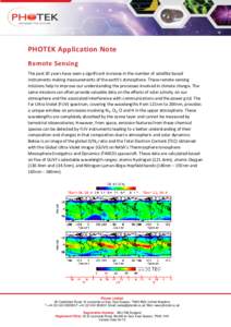 PHOTEK Application Note Remote Sensing The past 20 years have seen a significant increase in the number of satellite based instruments making measurements of the earth’s atmosphere. These remote sensing missions help t