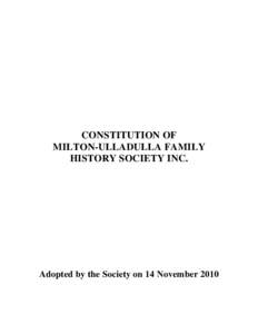 CONSTITUTION OF MILTON-ULLADULLA FAMILY HISTORY SOCIETY INC. Adopted by the Society on 14 November 2010
