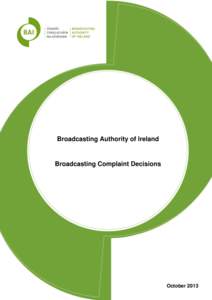 Broadcasting Authority of Ireland  Broadcasting Complaint Decisions October 2013