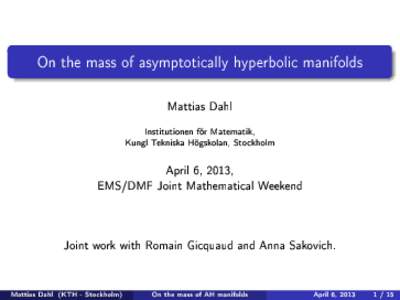 On the mass of asymptotically hyperbolic manifolds  Mattias Dahl Institutionen för Matematik, Kungl Tekniska Högskolan, Stockholm