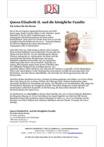 Queen Elizabeth II. und die königliche Familie Ein Leben für die Krone Sie ist die am längsten regierende Monarchin und stellt damit sogar Queen Victorias Bilanz in den Schatten: Queen Elizabeth II. hat das Bild Groß