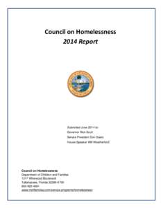 Council on Homelessness 2014 Report Submitted June 2014 to: Governor Rick Scott Senate President Don Gaetz