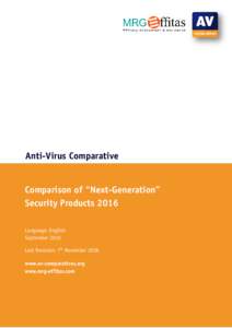 Anti-Virus Comparative  Comparison of “Next-Generation” Security Products 2016 Language: English September 2016