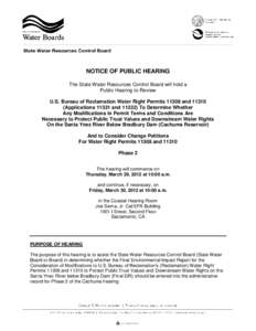 NOTICE OF PUBLIC HEARING The State Water Resources Control Board will hold a Public Hearing to Review U.S. Bureau of Reclamation Water Right PermitsandApplicationsandTo Determine Whether Any