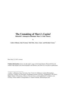 The Unmaking of Marx’s Capital Heinrich’s Attempt to Eliminate Marx’s Crisis Theory by Andrew Kliman, Alan Freeman, Nick Potts, Alexey Gusev, and Brendan Cooney  1