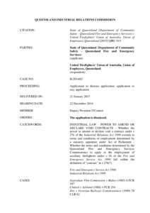 QUEENSLAND INDUSTRIAL RELATIONS COMMISSION  CITATION: State of Queensland (Department of Community Safety - Queensland Fire and Emergency Services) v