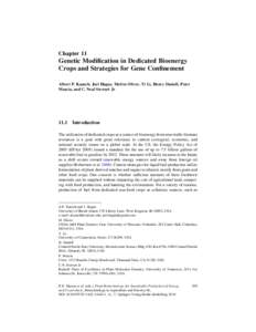 Chapter 11  Genetic Modiﬁcation in Dedicated Bioenergy Crops and Strategies for Gene Conﬁnement Albert P. Kausch, Joel Hague, Melvin Oliver, Yi Li, Henry Daniell, Peter Mascia, and C. Neal Stewart Jr