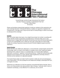 Cinema/Chicago and the Chicago International Film Festival Education Program Screening: A Light Beneath Their Feet Director: Valerie Weiss 90 minutes Please use the below synopsis/study questions to lead your students in