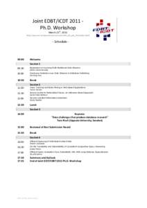 Joint EDBT/ICDT 2011 Ph.D. Workshop March 25th, 2011 (http://www.ai4.uni-bayreuth.de/en/events/edbt_icdt_phd_2011/index.html) - Schedule -