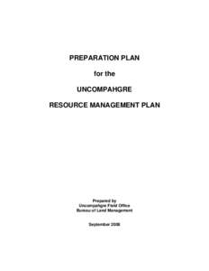 PREPARATION PLAN for the UNCOMPAHGRE RESOURCE MANAGEMENT PLAN  Prepared by