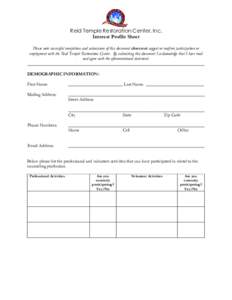 Reid Temple Restoration Center, Inc. Interest Profile Sheet Please note successful completion and submission of this document does not suggest or confirm participation or employment with the Reid Temple Restoration Cente