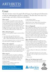ARTHRITIS  INFORMATION SHEET Gout This sheet has been written for people aﬀected by gout. It provides general information