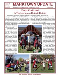 MARKTOWN UPDATE A publication of the Marktown Preservation Society MAYEaster Celebrated